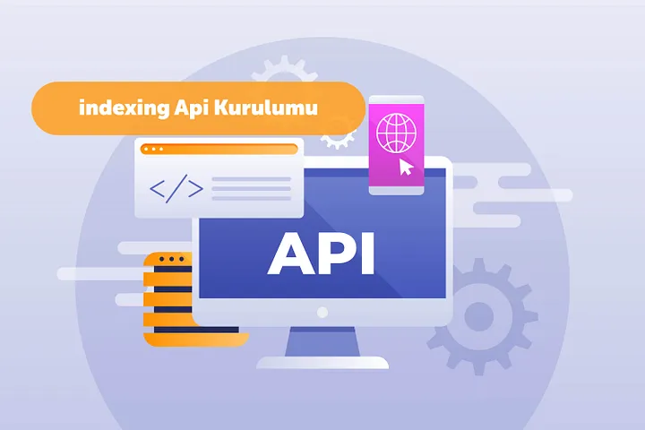 Google Indexing Api Kurulumu Ve Kullanımı